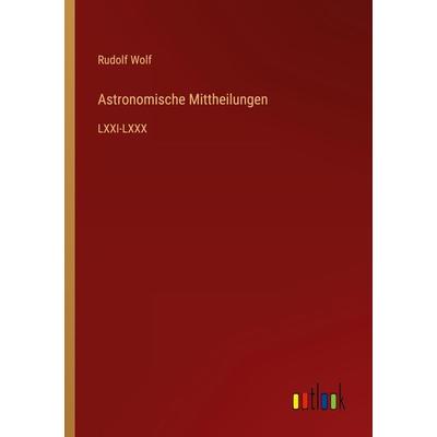 Astronomische Mittheilungen, Taschenbuch von Rudolf Wolf, Outlook, 978-3-368-02136-8