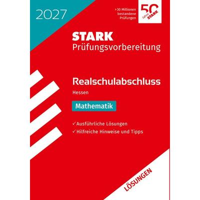 STARK Lösungen zu Mathematik - Realschulabschluss 2027 Hessen - Prüfungsvorbereitung, Taschenbuch von , Stark Verlag GmbH, 978-3-8490-6664-2