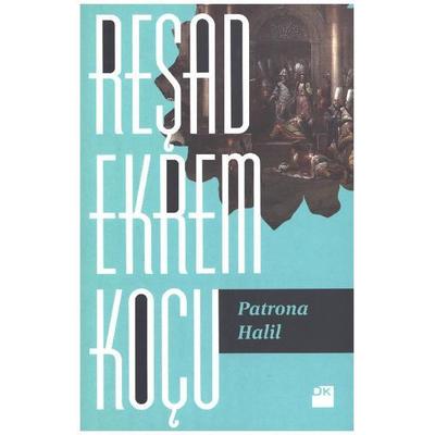 Patrona Halil, Taschenbuch von Resad Ekrem Kocu, Dogan Kitap