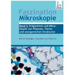 Faszination Mikroskopie, Fachbücher von Werner Nachtigall, Jörg Piper, Frank Fox