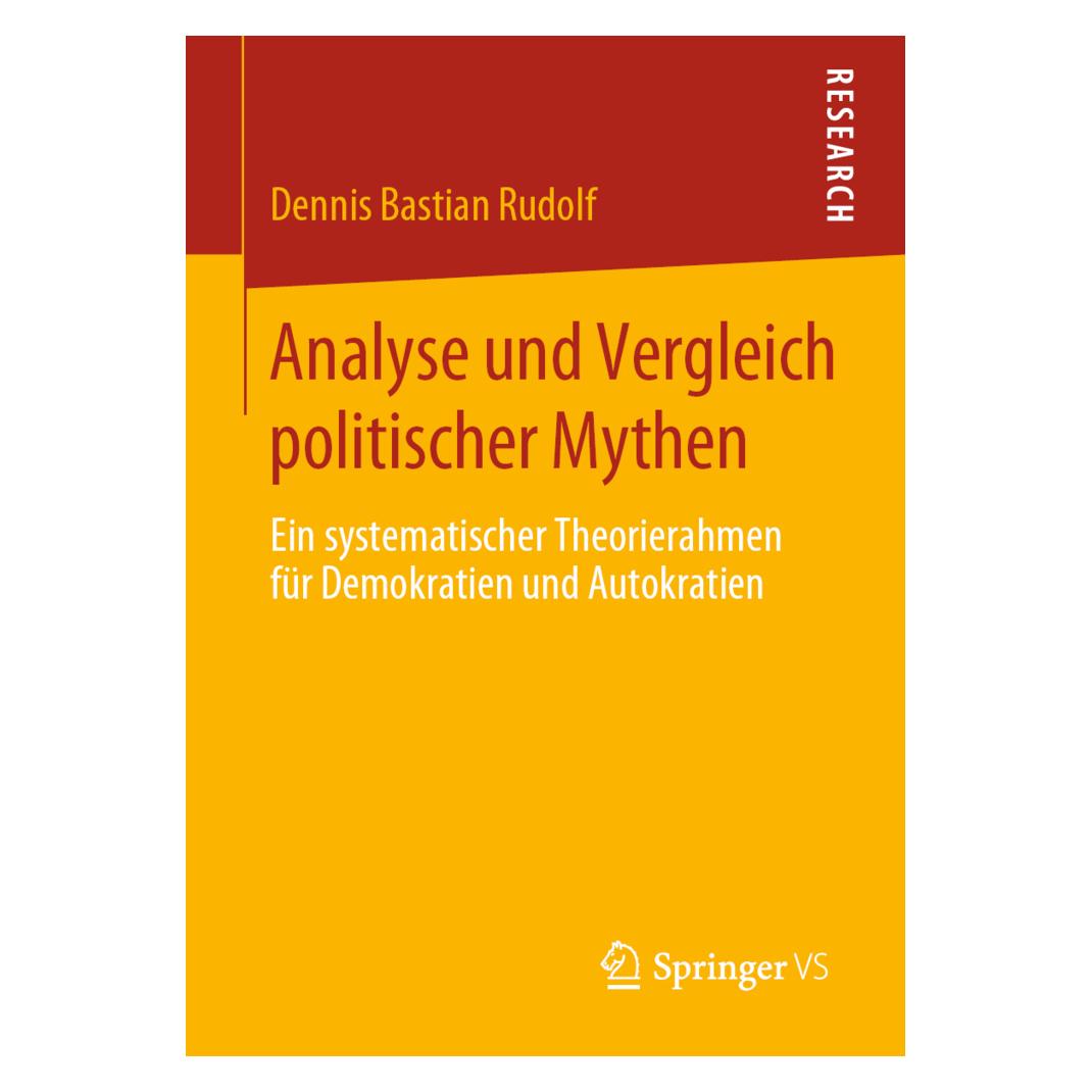 Springer Analyse und Vergleich politischer Mythen (Deutsch, Softcover, Dennis Bastian Rudolf) (56133514)