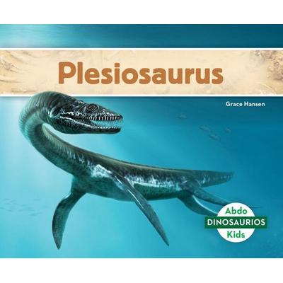 Plesiosaurus (Spanish Version), Gebundene Ausgabe von Grace Hansen, ABDO Publishing Company, 978-1-09-826339-3