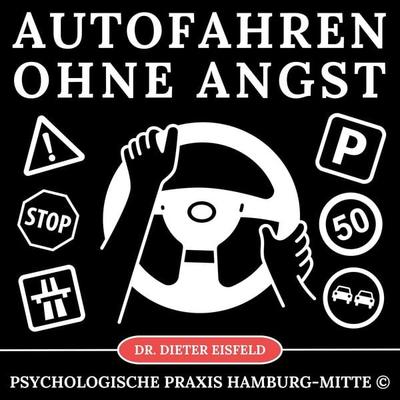 Autofahren ohne Angst - Dieter Eisfeld, Audio, 9783989115569