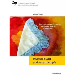 Demenz-Kunst und Kunsttherapie, Fachbücher von Michael Ganss
