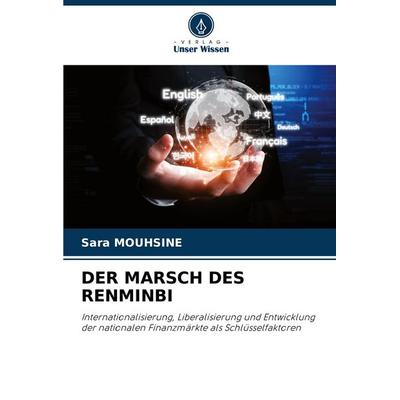Der Marsch des Renminbi, Taschenbuch von Sara Mouhsine, Verlag Unser Wissen, 978-620-8-89268-5