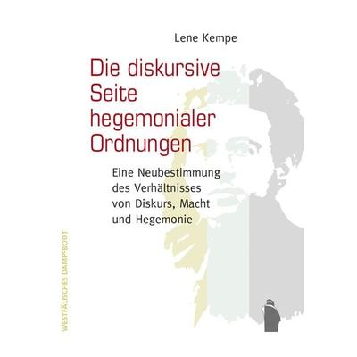 Die diskursive Seite hegemonialer Ordnungen, Paperback von Lene Kempe, Westfälisches Dampfboot, 978-3-89691-066-0