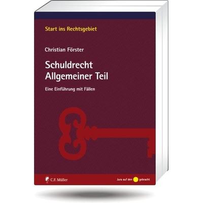Schuldrecht - Allgemeiner Teil, Taschenbuch von Christian Förster, C.F. Müller, 978-3-8114-9462-6