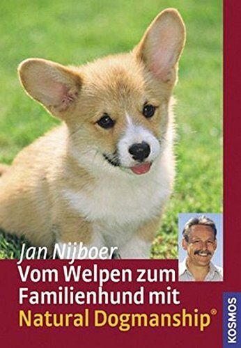 Jan Nijboer - Vom Welpen zum Familienhund mit Natural Dogmanship - Preis vom 18.10.2026 15:28:09 h