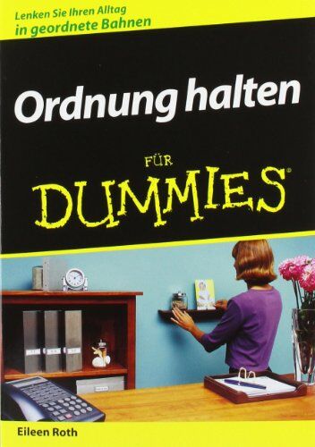 Eileen Roth - Ordnung halten für Dummies - Preis vom 11.10.2026 03:10:56 h