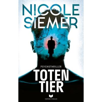 Totentier: Psychothriller, Taschenbuch von Nicole Siemer, Nova MD, 978-3-96966-991-4