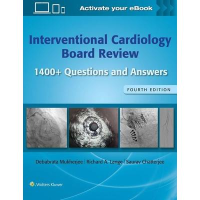 Interventional Cardiology Board Review, Taschenbuch von Debabrata Mukherjee,Saurav Chatterjee,Richard A. Lange, Lippincott Williams&Wilki,