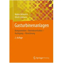Gasturbinenanlagen, Fachbücher von Ulrich Lohmann, Walter Bitterlich