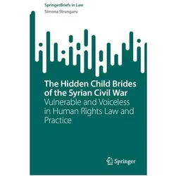 The Hidden Child Brides of the Syrian Civil War, Fachbücher von Simona Strungaru