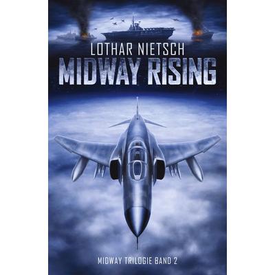 Midway Trilogie Band 2, Taschenbuch von Lothar Nietsch, Tredition, 978-3-384-74202-5