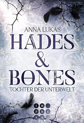 Anna Lukas - Hades & Bones: Tochter der Unterwelt: Enemies to Lovers Romance trifft auf griechische Mythologie in modernem Urban Fantasy Setting - Preis vom 18.10.2026 19:22:15 h