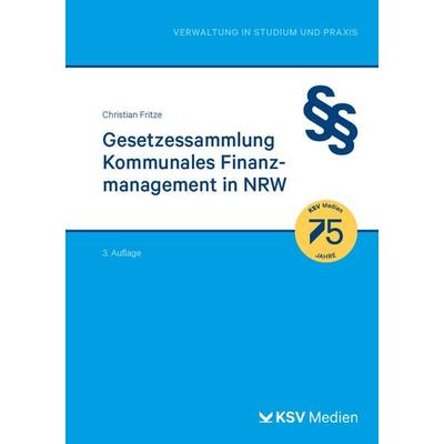 Gesetzessammlung Kommunales Finanzmanagement in NRW, Taschenbuch von Christian Fritze, KSV Medien Wiesbaden, 978-3-8293-1962-1