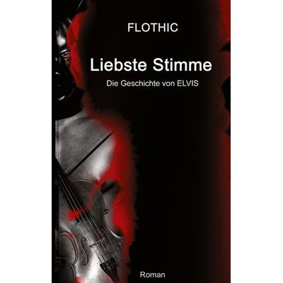 Liebste Stimme, Taschenbuch von Flothic Dai, BoD – Books on Demand, 978-3-7597-9496-3