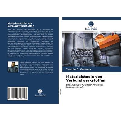 Materialstudie von Verbundwerkstoffen, Taschenbuch von Temple O. Omeonu, BoD - Books on Demand, 978-620-3-52632-5