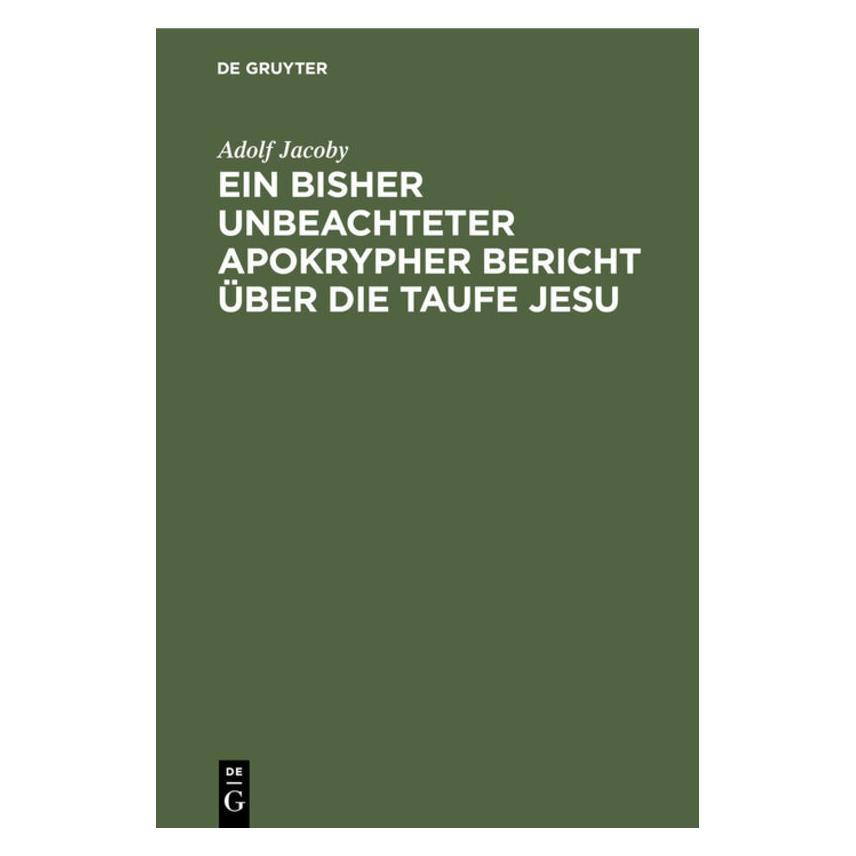 De Gruyter Jacoby:Ein bisher unbeachteter apokryph (Deutsch, Hardcover, Adolf Jacoby) (67775272)