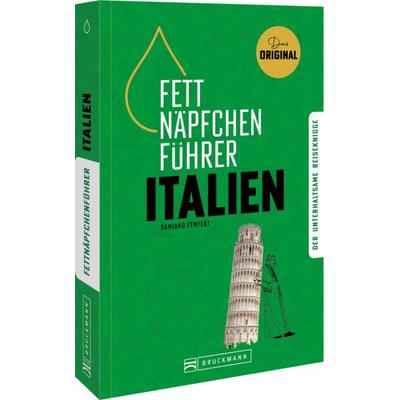 Fettnäpfchenführer Italien, Taschenbuch von Damiano Femfert, Bruckmann, 978-3-7343-3469-6