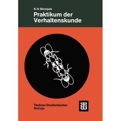 Praktikum der Verhaltenskunde, Taschenbuch von , Vieweg & Teubner, 978-3-519-03603-6