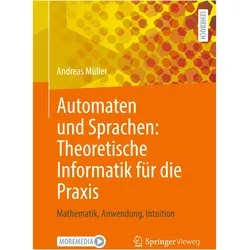 Automaten und Sprachen: Theoretische Informatik für die Praxis, Fachbücher von Andreas Müller