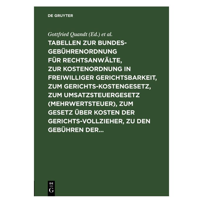 De Gruyter Quandt:Tabellen zur Bundesgebührenordnu (Deutsch, Hardcover, Gottfried Quandt) (67776431)