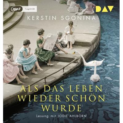 Als das Leben wieder schön wurde - Kerstin Sgonina, Audio, 9783742413833