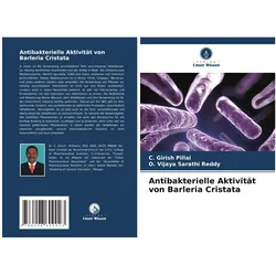 Antibakterielle Aktivität von Barleria Cristata, Ratgeber von O Vijaya Sarathi Reddy, C Girish Pillai