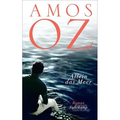 Allein das Meer, Taschenbuch von Amos Oz, Suhrkamp, 978-3-518-47559-1