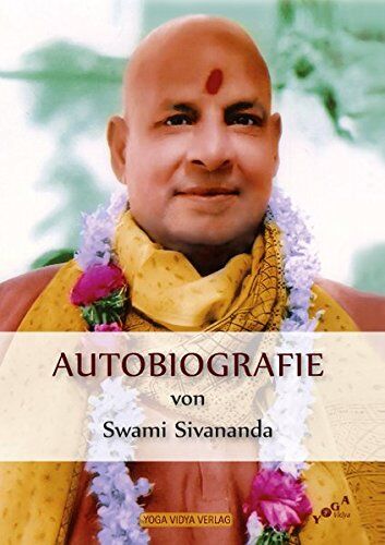 Swami Sivananda - Autobiografie von Swami Sivananda - Preis vom 09.10.2026 07:28:09 h