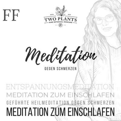 Meditation gegen Schmerzen - Meditation FF - Meditation zum Einschlafen - Christiane M. Heyn, Audio, 4061707541452