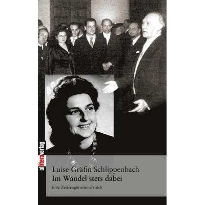 Im Wandel stets dabei, Taschenbuch von Luise Gräfin Schlippenbach, Buch & media, 978-3-86520-079-2