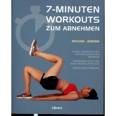 7-Minuten-Workouts Zum Abnehmen, Taschenbuch von Michael Jerome, Librero, 978-94-6359-537-7