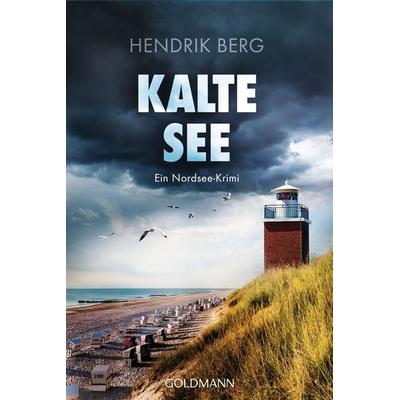 Kalte See, Taschenbuch von Hendrik Berg, Goldmann, 978-3-442-48893-3