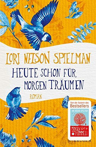 Lori Nelson Spielman - Heute schon für morgen träumen: Roman - Preis vom 04.10.2026 03:51:26 h