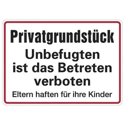 Hinweisschild, Privatgrundstück Betreten verboten - Eltern haften für ihre Kinder