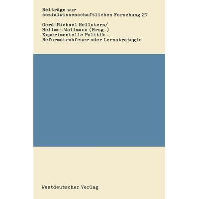 Experimentelle Politik — Reformstrohfeuer oder Lernstrategie, Taschenbuch von , VS Verlag für Sozialwissenschaften, 978-3-531-11583-2