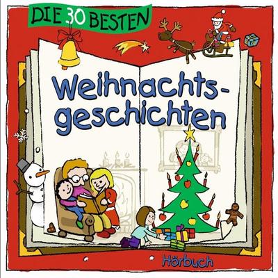 Die 30 besten Weihnachtsgeschichten - Marco Sumfleth,Florian Lamp, Audio, 4260167476605