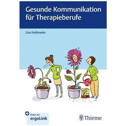 Gesunde Kommunikation für Therapieberufe, Fachbücher von Lisa Holtmeier