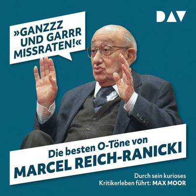 »Ganzzz und garrr missraten!« Die besten O-Töne von Marcel Reich-Ranicki - Martin Nusch, Audio, 9783742400765