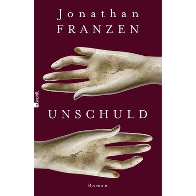 Unschuld, Gebundene Ausgabe von Jonathan Franzen, Rowohlt