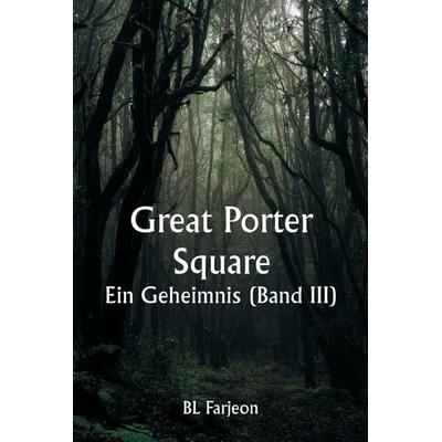 Great Porter Square, Taschenbuch von Bl Farjeon, Alpha Editions, 978-93-5733-990-2