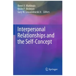 Interpersonal Relationships and the Self-Concept, Fachbücher von Kevin P. McIntyre, Brent A. Mattingly, Gary W. Lewandowski Jr.