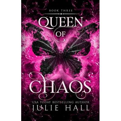 Queen of Chaos, Taschenbuch von Julie Hall, Julie Hall, 978-1-954510-28-9