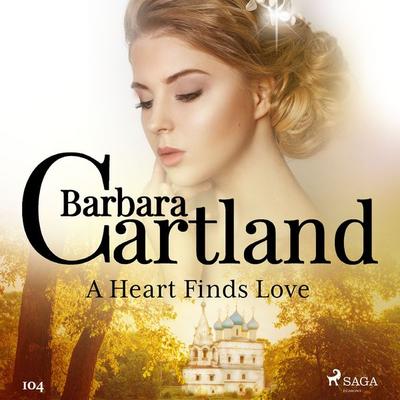 A Heart Finds Love (Barbara Cartland's Pink Collection 104) - Barbara Cartland, Audio, 9788726361421