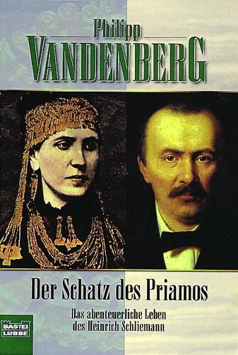 Philipp Vandenberg - Der Schatz des Priamos: Wie Heinrich Schliemann sein Troja erfand - Preis vom 09.10.2026 07:28:09 h