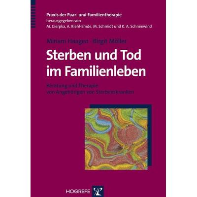 Sterben und Tod im Familienleben, Taschenbuch von Miriam Haagen,Birgit Möller, Hogrefe Verlag, 978-3-8017-2268-5
