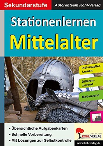 Autorenteam Kohl-Verlag - Stationenlernen Mittelalter: Kopiervorlagen zum Einsatz in der Sekundarstufe - Preis vom 12.10.2026 11:37:12 h