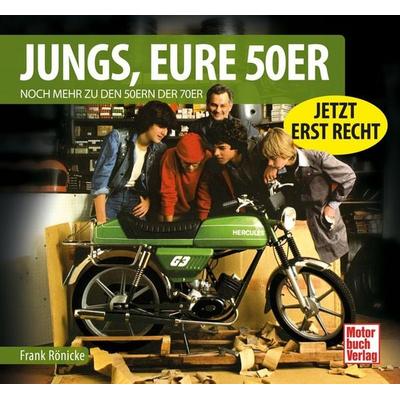 Jungs, Eure 50er, Gebundene Ausgabe von Frank Rönicke, Motorbuch Verlag, 978-3-613-04447-0
